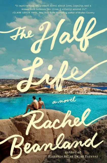 The Half Life by Rachel Beanland, book cover